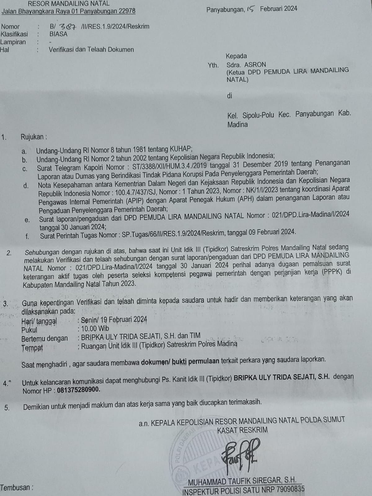 Tim Penyidik Polres Madina telah mengundang Ketua DPD Pemuda LIRA Madina Asron Nasution untuk meminta keterangan, Senin (19/02/2024) lalu.